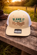 "Blame It All On My Roots" Trucker Hat
